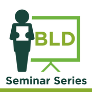 BLD Seminar Series - Monthly Video Seminars